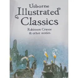 Classics: Robinson Crusoe and other stories - Usborne Illustrated 574684