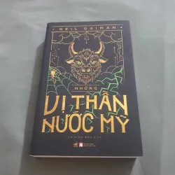 NHỮNG VỊ THẦN NƯỚC MĨ - Neil Gaiman