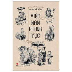 Việt Nam Phong Tục (Bìa Cứng) - Phan Kế Bính