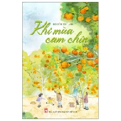 Khi Mùa Cam Chín - Nghiêm Quế Anh 209421