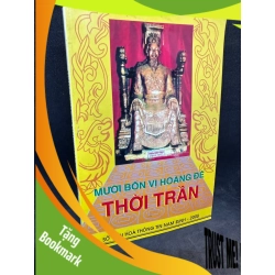 (TẶNG BOOKMARK) Mười bốn vị hoàng đế thời Trần 2008 New 90% RBK2903