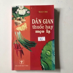 DÂN GIAN THUỐC HAY MẸO LẠ - 278 trang, nxb: 2010 324953