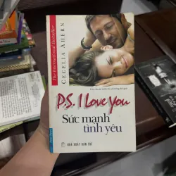 P.S. I Love You – Sức Mạnh Tình Yêu | Cecelia Ahern | Tiểu Thuyết Ngôn Tình Kinh Điển- K4 1018055