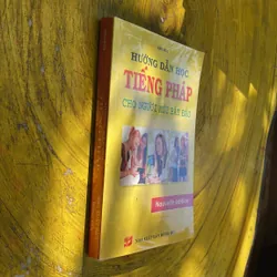 HƯỚNG DẪN HỌC TIẾNG PHÁP CHO NGƯỜI MỚI BẮT ĐẦU- ÁNH NGA 686904