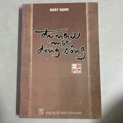 Đi như một dòng sông - Nhất Hạnh