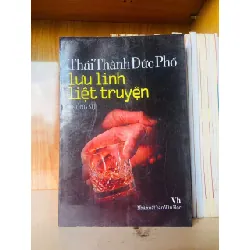 Lưu linh liệt truyện - Thái Thành Đức Phổ VĂN HỌC VAVO0810