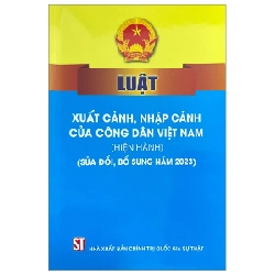 Luật Xuất Cảnh, Nhập Cảnh Của Công Dân Việt Nam (Hiện Hành) (Sửa Đổi, Bổ Sung Năm 2023) - Quốc Hội 282352