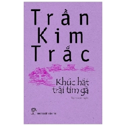 Khúc Hát Trái Tim Gà - Trần Kim Trắc
