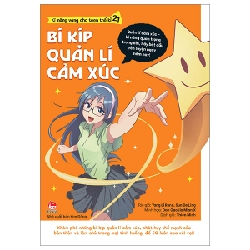 Kĩ Năng Vàng Cho Teen Thế Kỉ 21 - Bí Kíp Quản Lí Cảm Xúc - Yang Li Rong, Sun De Ling, Dan Gao Jia Mian X (Mới 100%) Giáo dục trẻ tuổi teen, NXB Kim Đồng - SÁCH ĐẠI HỌC