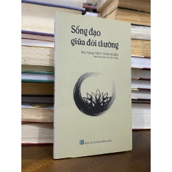 Sông đạo giữa đời thường - Hoà thượng Thích Thánh Nghiêm