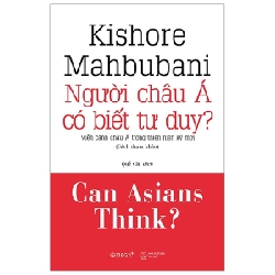 Người Châu Á Có Biết Tư Duy? (Bìa Cứng) - Kishore Mahbubani 294651