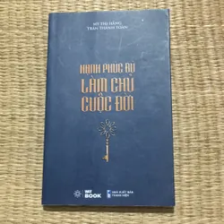 HẠNH PHÚC ĐỦ LÀM CHỦ CUỘC ĐỜI