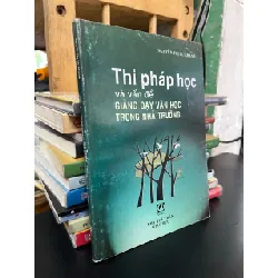 Thi pháp học vá vấn đề giảng dạy văn học trong nhà trường - Nguyễn Thị Dư Khánh