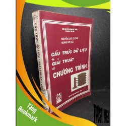 (TẶNG BOOKMARK) Câu trúc dữ liệu + giải thuật = chương trình mới 70% ố vàng có dấu mộc 1996 Nguyễn Quốc Cường - Hoàng Đức Hải RBK2103 GIÁO TRÌNH, CHUYÊN MÔN