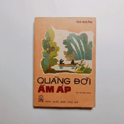 Quãng Đời Ấm Áp - Dạ Ngân