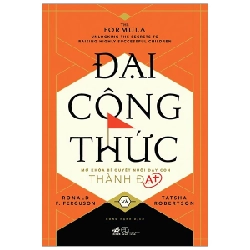 Đại Công Thức - Mở Khóa Bí Quyết Nuôi Dạy Con Thành Đạt - Ronald F Ferguson, Tatsha Robertson