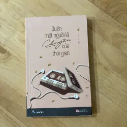 Quên một người là chuyện của thời gian