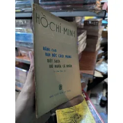 Nâng cao đạo đức cách mạng quét sạch chủ nghĩa cá nhân - Hồ Chí Minh 559102