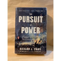 THE PURSUIT OF POWER: EUROPE 1815 - 1914 by Richard J. Evans 177832