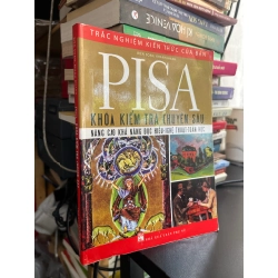 Pisa: khóa kiểm tra chuyên sâu nâng cao khả năng đọc hiểu, nghệ thuật, toán học - Khanh Khanh biên soạn