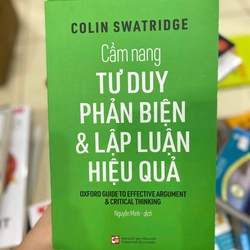 Cẩm Nang Tư Duy Phản Biện Và Lập Luận Hiệu Quả