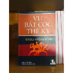 Vụ bắt cóc thể kỷ / Vaxili Arđamátxki VĂN HỌC VAVO1301