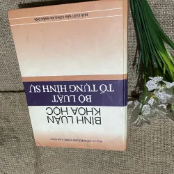 PGS.TS. VÕ KHÁNH VINH (Chủ biên) - BÌNH LUẬN  KHOA HỌC BỘ LUẬT TỐ TỤNG HÌNH SỰ