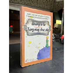 Hoàng tử bé, nàng công chúa nhỏ - Antoine de Sanit-Exupery