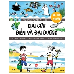Trẻ Em Bảo Vệ Hành Tinh Xanh: Giải Cứu Biển Và Đại Dương - Agnès Vandewiele, Joanna Wiejak