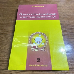 Giáo dục kỹ thuật-nghề nghiệp và phát triển nguồn nhân lực Trần Khánh Đức