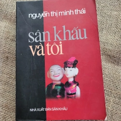 Sân khấu và tôi_  tác giả Nguyễn Thị Minh Thái
 xuất bản 1999, có chữ ký tác giả
