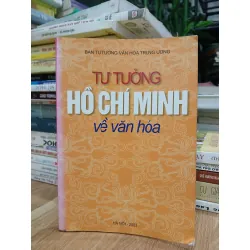 Tư tưởng Hồ Chí Minh về văn hóa – Ban Tư tưởng – Văn hóa Trung ương
