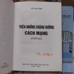 Sách: Trên những chặng đường Cách Mạng - TG: Võ Chí Công (B2) 799703