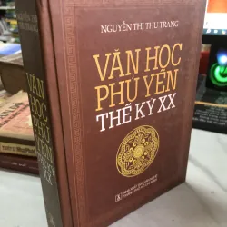 Văn học Phú Yên thế kỷ XX-  Nguyễn Thị Thu Trang 