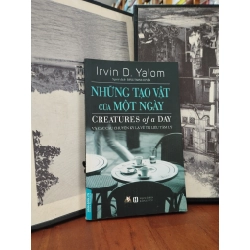 Những tạo vật của một ngày - Irvin D. Yalom 272382