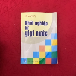 Sách Khởi nghiệp từ giọt nước - Lê Văn Vỵ