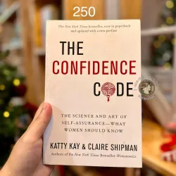 The Confidence Code - Katty Kay & Claire Shipman