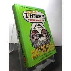 I totally funniest A Middle School Story BÌA CỨNG mới 85% ố vàng nhẹ James Patterson HPB1508 NGOẠI VĂN 222087