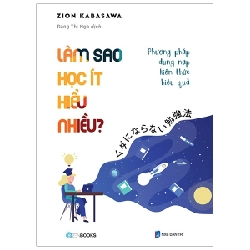 Làm sao học ít hiểu nhiều - Zion Kabasawa (2022) New 100% HCM.PO 32719