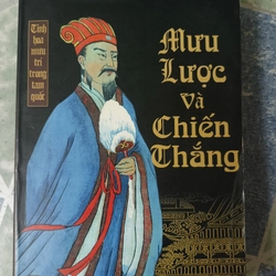 Tinh hoa mưu trí trong tam Quốc - Mưu Lược và Chiến Thắng - Phùng Lập Ngao