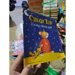 Chuột Típ không muốn ngủ - - TẶNG SÁCH CŨ - HCM0111 Blogmeo 281125