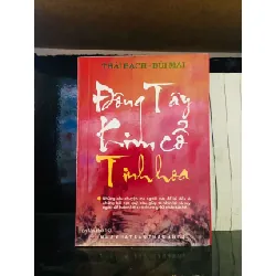 [Sách Cũ SCGR] Đông Tây Kim cổ Tinh hoa - Thái Bạch, Bùi Mai LỊCH SỬ - CHÍNH TRỊ - TRIẾT HỌC VAVO0810