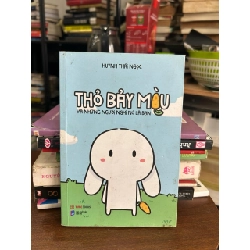 Thỏ Bảy Màu và Những Người Nghĩ Nó Là Bạn - Huỳnh Thái Ngọc