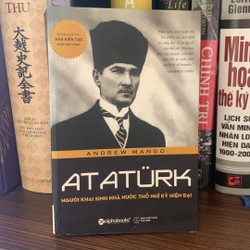 Ataturk: Người Khai Sinh Nhà Nước Thổ Nhĩ Kỳ Hiện Đại (mới 90%)