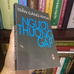 NGƯỜI THƯỜNG GẶP, TRẦN ĐĂNG KHOA (XB 2001) 708003