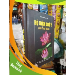(TẶNG BOOKMARK) Hộ niệm chú ý - Diệu Âm 2015 mới 90% bìa cứng Phật giáo RBK2702