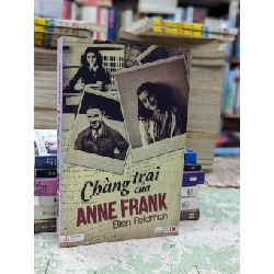 Chàng trai của Anne Frank - Ellen Feldman