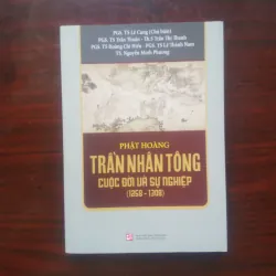 [Sách Phật Giáo] Phật Hoàng Trần Nhân Tông - Cuộc Đời Và Sự Nghiệp (Lê Cung)