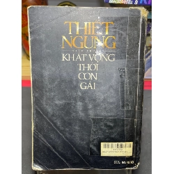 Khát vọng thời con gái 2003 mới 60% ố bẩn bìa xấu bung gáy nhẹ Thiết Ngưng HPB0906 SÁCH VĂN HỌC 915206
