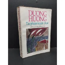 [Sách Cũ SCGR] Tác phẩm tuyển chọn mới 80% bẩn bìa, ố vàng, nhăn gáy 1997 HCM2110 Dương Hướng VĂN HỌC